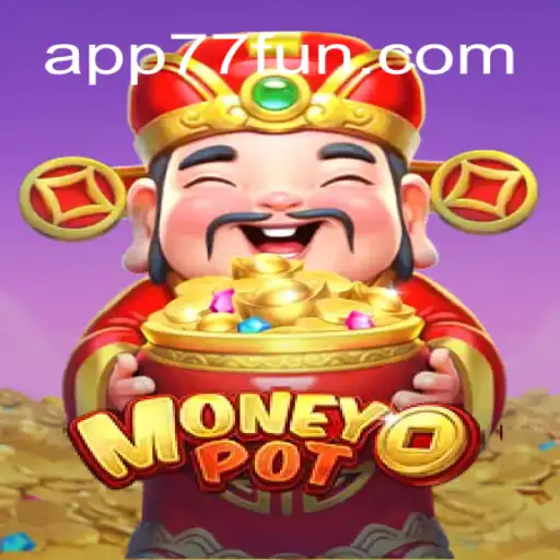 Descubra o Excitante Mundo do Jogo MoneyPot no 77.fun