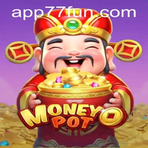 Descubra o Excitante Mundo do Jogo MoneyPot no 77.fun